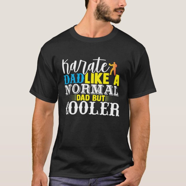 T-shirt Papa de karaté comme un papa normal mais plus cool (Devant)