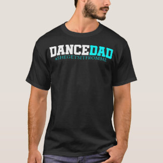 T-shirt Papa de la danse - Elle tient ça de moi - Accessoi