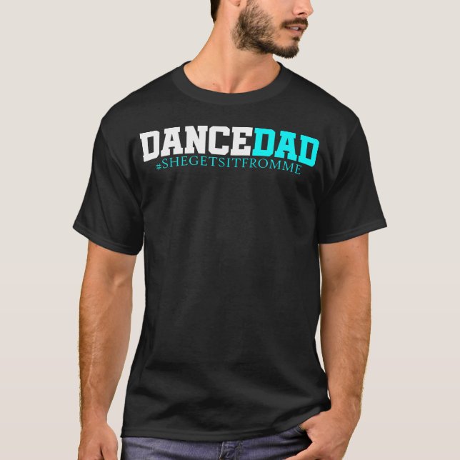 T-shirt Papa de la danse - Elle tient ça de moi - Accessoi (Devant)