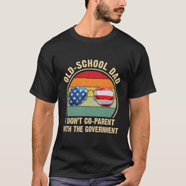 T-shirt Papa De La Vieille École Je Ne Coparents Pas Avec  (Devant)