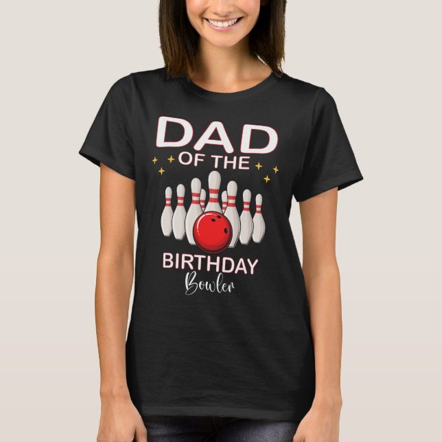 T-shirt Papa De L'Anniversaire Bowler Garçon Fille Bowling (Devant)