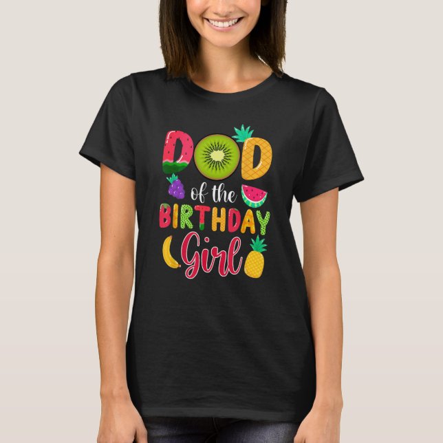 T-shirt Papa De L'Anniversaire Fille Chemise Fruité Thème  (Devant)
