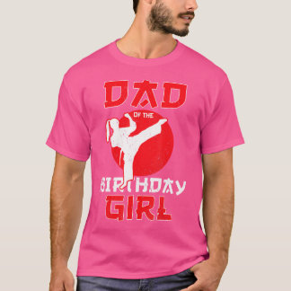 T-shirt Papa De L'Anniversaire Karate Taekwondo Girl Marti
