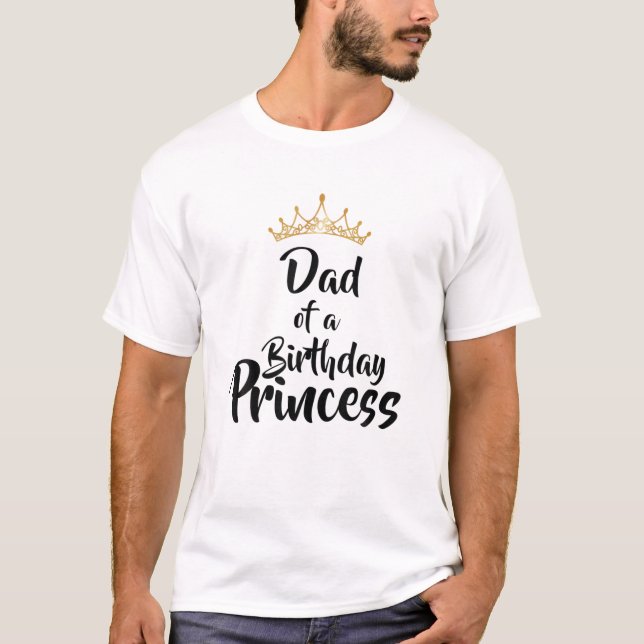 T-shirt Papa De L'Anniversaire Princesse Correspondant Cad (Devant)