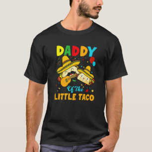 T-shirt Papa De Little Taco Anniversaire Funny Taco De May