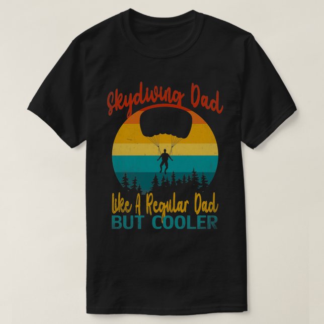 T-shirt papa de parachutisme comme un père ordinaire mais  (Design devant)