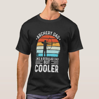 T-shirt Papa de tir à l'arc comme un papa normal mais plus