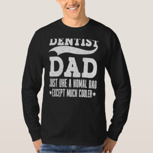 T-shirt Papa Dentiste Rétro Est Comme Un Papa Normal Sauf