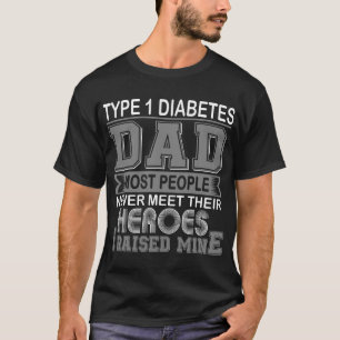 T-shirt Papa diabétique de type 1 fier J'ai élevé le mien