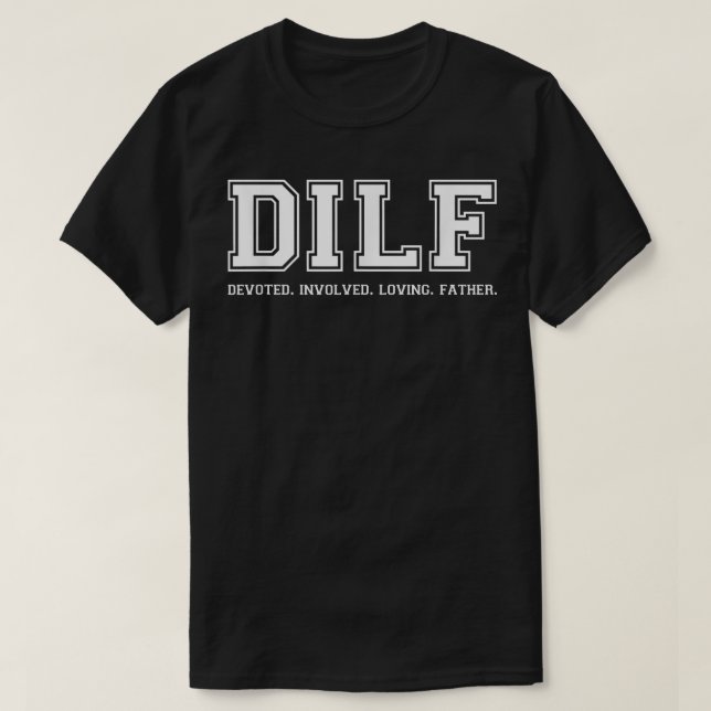 T-shirt Papa DILF Ded Impliqué Aimer Père Citer Tee  (Design devant)