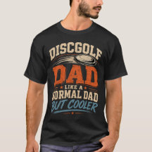 Papa Disc Golf Comme Un Papa Normal Mais En Plus C