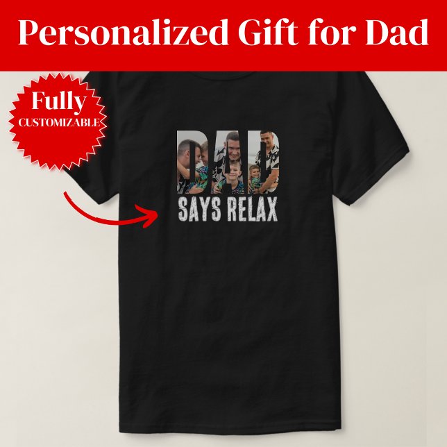 T-shirt Papa dit relaxe (Dad Says Relax T-Shirt)