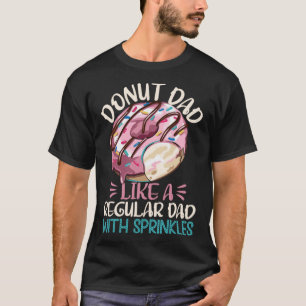 T-shirt Papa Donut Comme Un Papa Régulier Avec Des Sautine