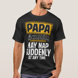T-shirt Papa drôle Attention Peut Faire Une Sieste Soudain