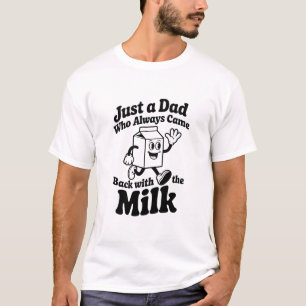 T-shirt Papa Drôle de Lait Revient Toujours Cadeau de la F