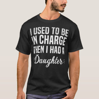 T-shirt Papa drôle J'étais en charge avant d'avoir une