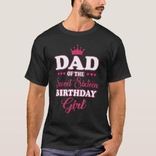T-shirt Papa du Sweet sixteen Anniversaire Fille 16e Rose