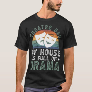 T-shirt Papa du Théâtre Papa Acteur de Théâtre Drôle Actri