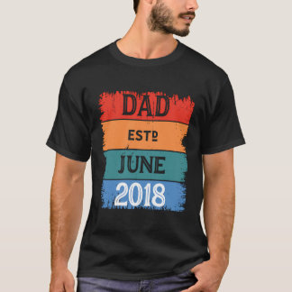 T-shirt Papa Est Jun 2018 Fier Papa Grand-père Meilleur Pa