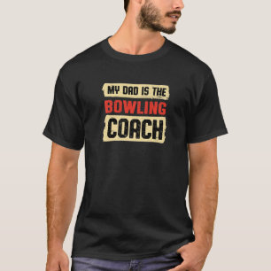 T-shirt Papa est le Bowling Coach Fête des pères Bowler Pa