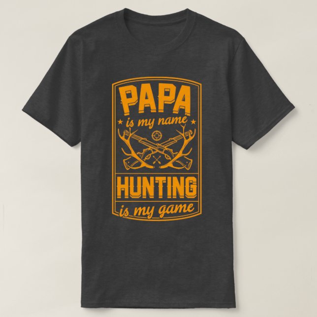 T-shirt Papa Est Mon Nom Chasse Est Mon Jeu Meilleur Canar (Design devant)
