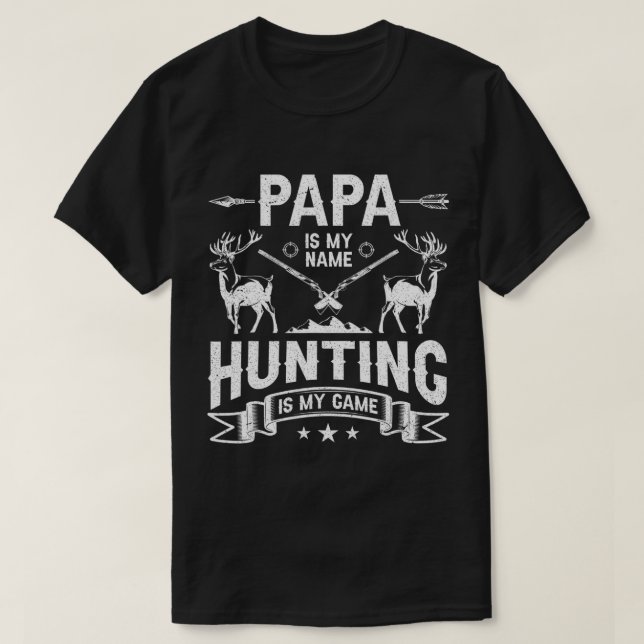 T-shirt Papa est mon nom Chasse est mon jeu Papa Papa Papa (Design devant)