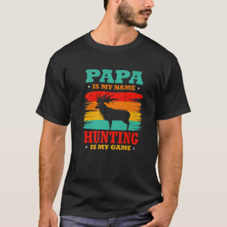 T-shirt Papa Est Mon Nom Chasse Est Mon Jeu Papa Papa Papa