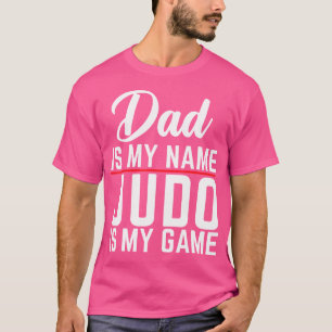 T-shirt Papa Est Mon Nom Judo Est Mon Jeu Judo Papa