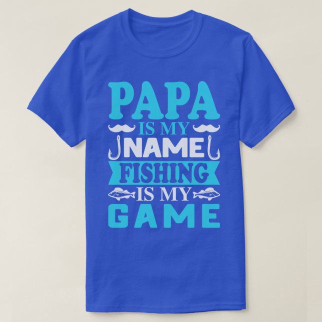 T-shirt Papa est mon nom La pêche est mon jeu (Design devant)