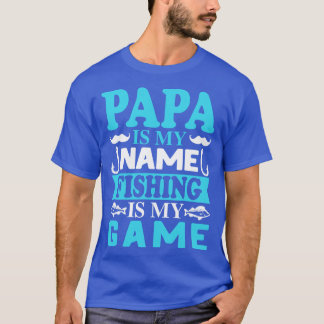 T-shirt Papa est mon nom La pêche est mon jeu