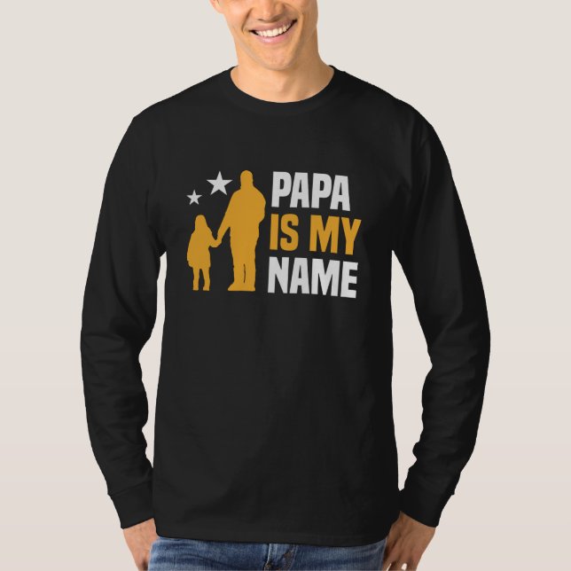 T-shirt Papa Est Mon Nom Long Sleeve (Devant)