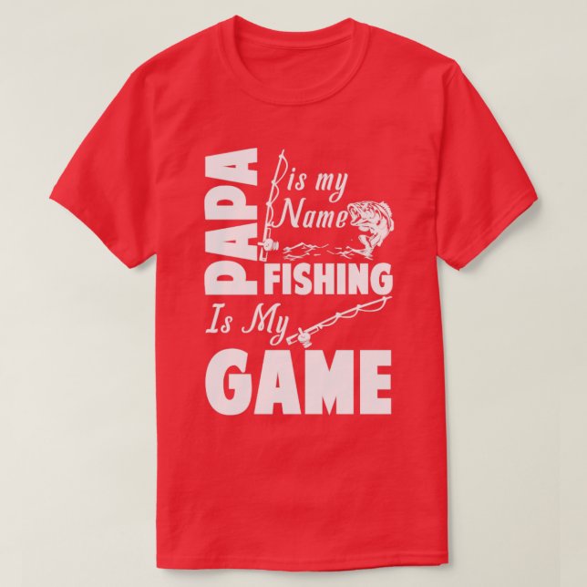 T-shirt Papa Est Mon Nom Pêche Est Mon Jeu (Design devant)