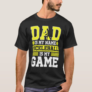 T-shirt Papa Est Mon Nom Pickleball Est Mon Jeu