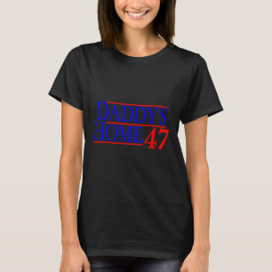 T-shirt Papa est rentré Donald Trump