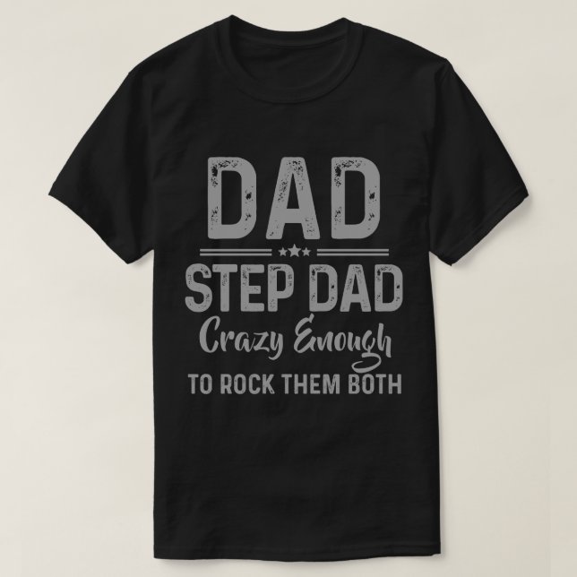 T-shirt Papa et Etape papa assez fou pour les dévaliser to (Design devant)