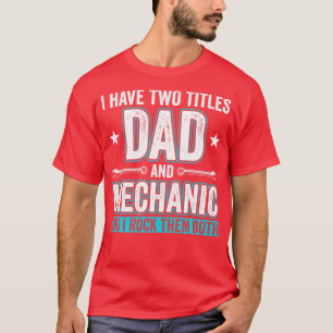 T-shirt Papa et mécanicien Funny Garage Fixation s Père 1