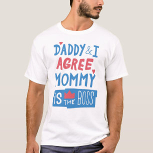 T-shirt Papa et moi sommes d'accord, Maman est la patronne