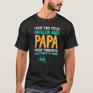 T-shirt Papa et pêcheur je fais du rock les deux pêche pap