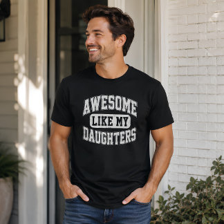 T-shirt Papa fiertellement comme mes filles