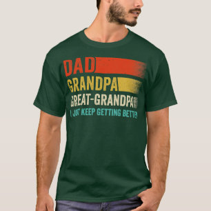 T-shirt Papa Grand-Père Grand-Père Je Continue De Mieux Vi