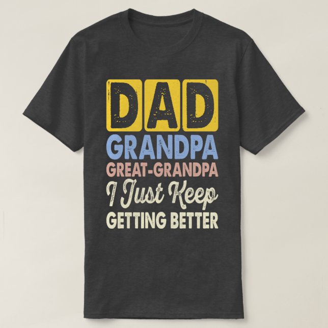 T-shirt Papa Grand-Père, Grand-Père, Je Ne Cesse Pas De Fa (Design devant)