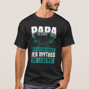T-shirt Papa Heizungsbauer Mythos Système de chauffage P
