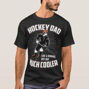 T-shirt Papa Hockey Comme Papa Normal Mais Beaucoup Glaciè