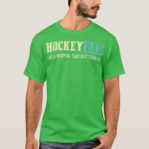 T-shirt Papa Hockey Comme Papa Normal Mais Fête des pères