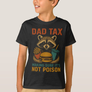 T-shirt Papa Impôt S'assurer que ce n'est pas du poison Dr