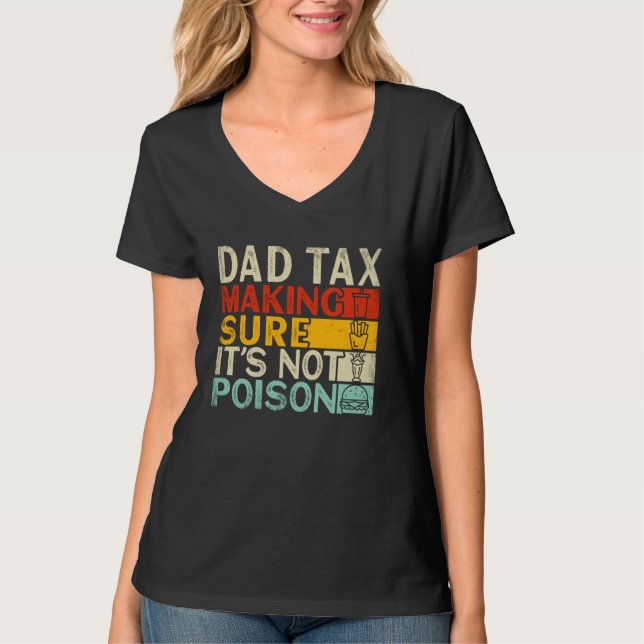 T-shirt Papa Impôt S'assurer que ce n'est pas du poison Fê (Devant)