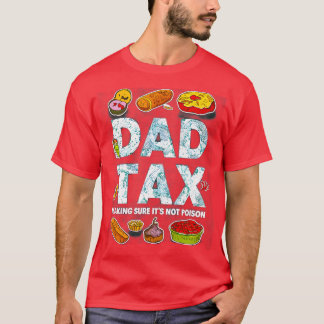 T-shirt Papa Impôt S'Assurer Que Ce N'Est Pas Poison Drôle