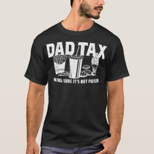 T-shirt Papa Impôt S'Assurer Que Ce N'Est Pas Une Fête des