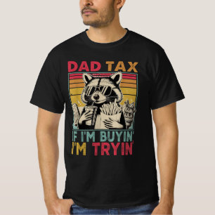 T-shirt Papa Impôt Si j'achète, j'essaie de drôles papa
