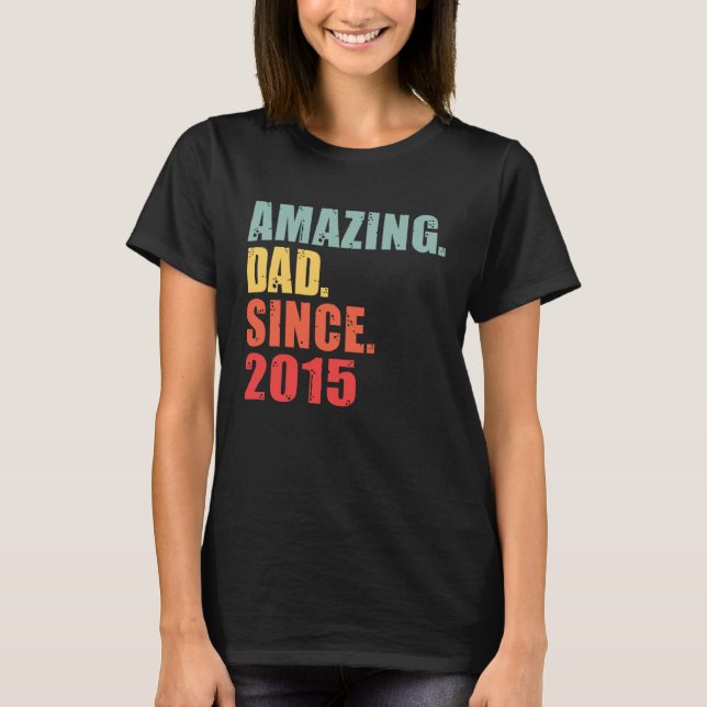 T-shirt Papa incroyable 2015 Depuis 2015 (Devant)